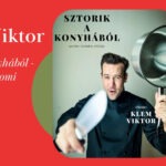 Klem Viktor – Sztorik a konyhából - gasztro-irodalomi előadás