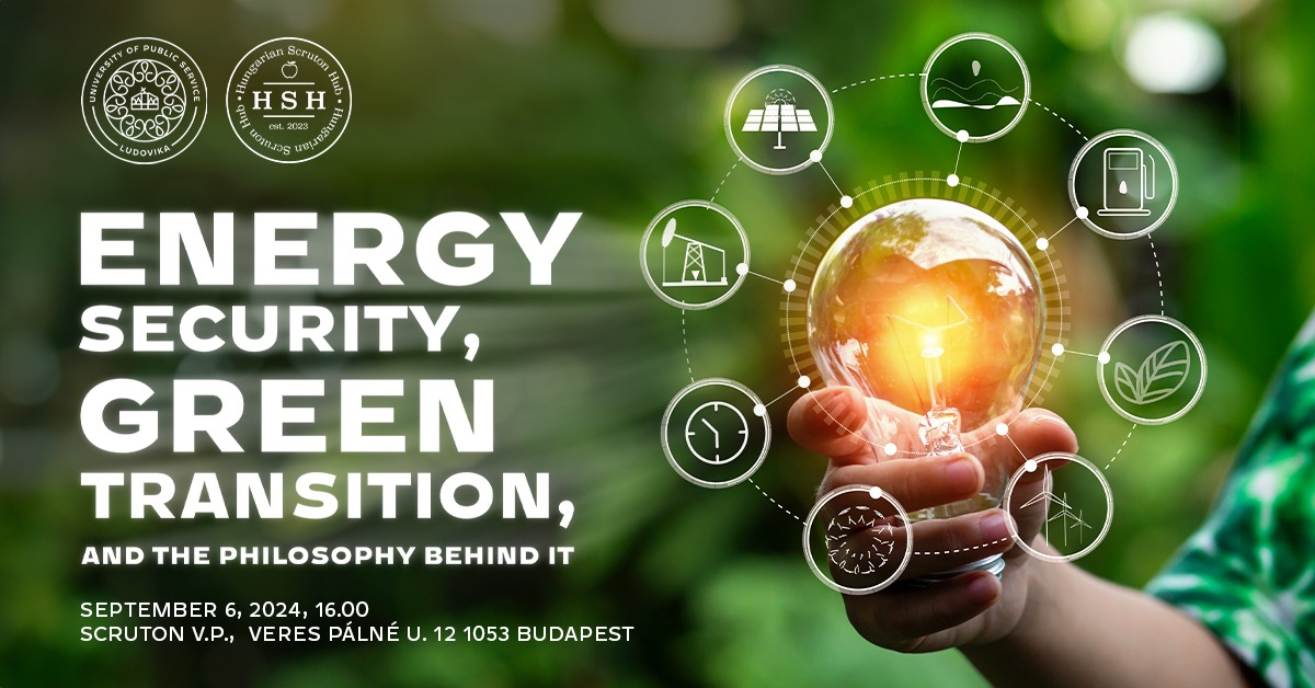 Energy Security, Green Transition, and the Philosophy Behind It