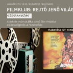 Filmklub: Rejtő Jenő világa - A fekete múmia átka című film vetítése és beszélgetés a rendezővel