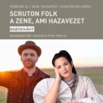 Scruton Folk: A zene, ami hazavezet - Beszélgetés Paár Julcsival és Fehér Viktorral