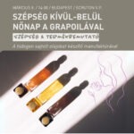 Szépség kívül-belül - Nőnap a Grapoilával, a hidegen sajtolt olajakat készítő manufaktúrával