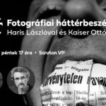 Magyarország 365 - Fotográfiai háttérbeszélgetés Haris Lászlóval és Kaiser Ottóval