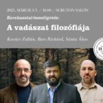 A vadászat filozófiája- Kerekasztal beszélgetés Kovács Zoltánnal, Bors Richárddal és Sánta Ákossal