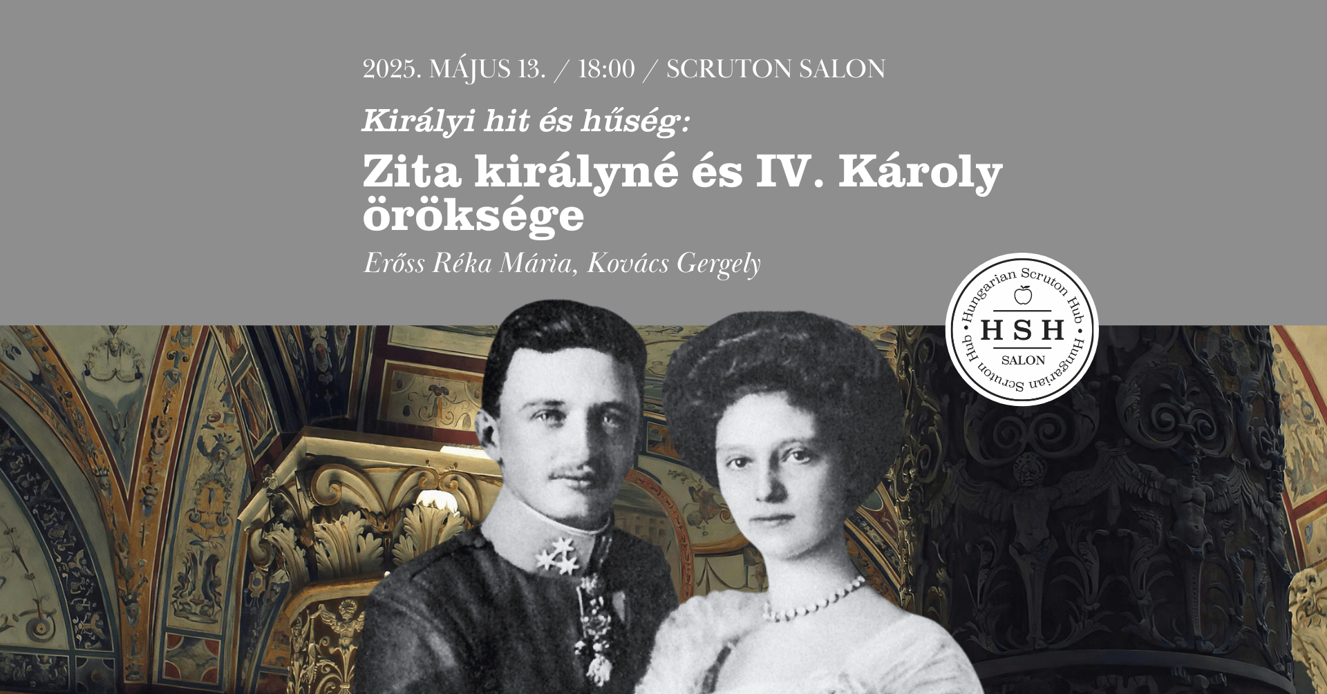 Királyi hit és hűség - Zita királyné és IV. Károly öröksége