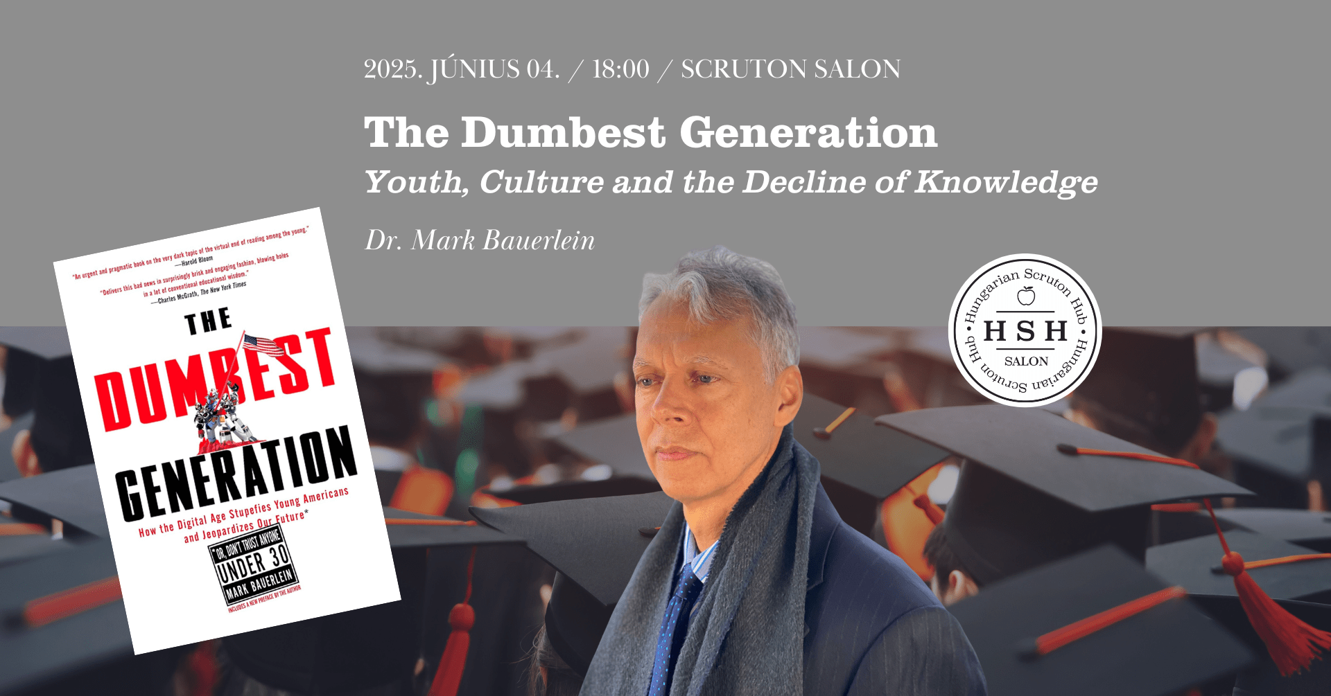 The Dumbest Generation - Youth, Culture and the Decline of Knowledge