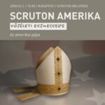 Scruton Amerika: Az amerikai pápa
