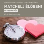 Matchelj élőben! (40-50 éves korosztály)