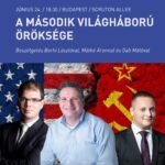 A második világháború öröksége - beszélgetés Borhi Lászlóval, Máthé Áronnal és Gali Mátéval