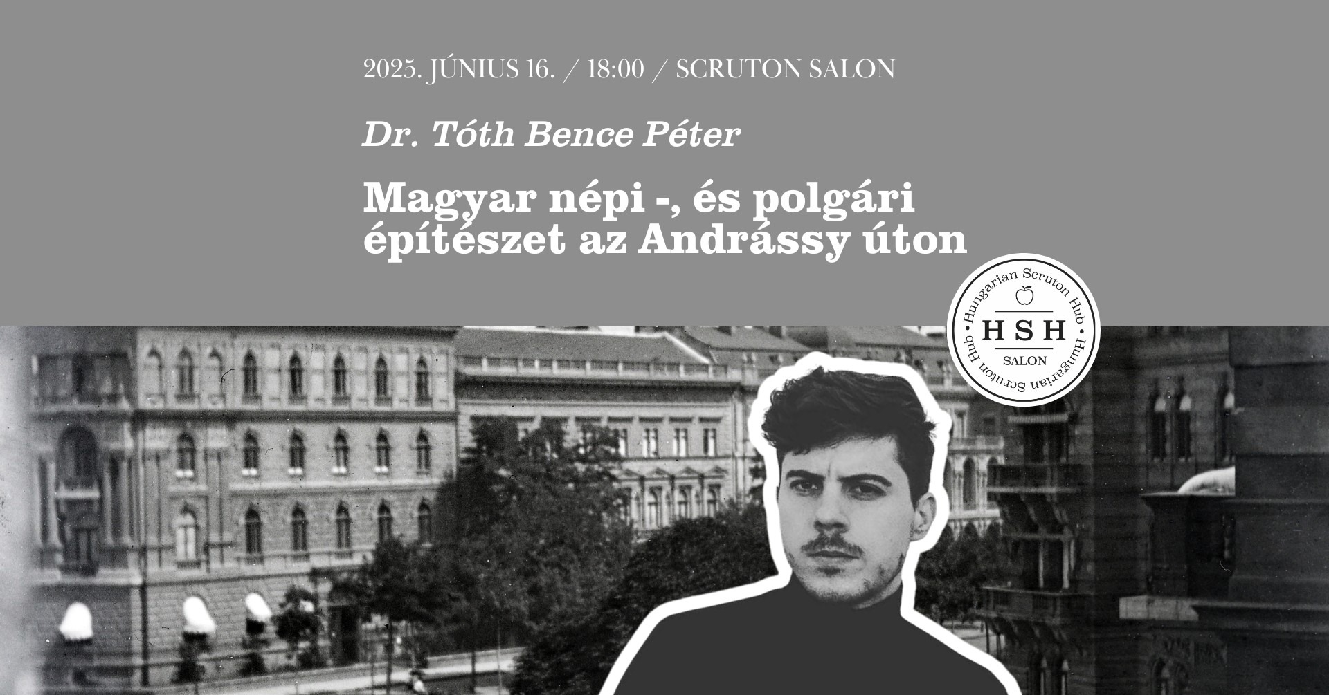 Magyar népi-, és polgári építészet az Andrássy úton- Dr. Tóth Bence Péterrel