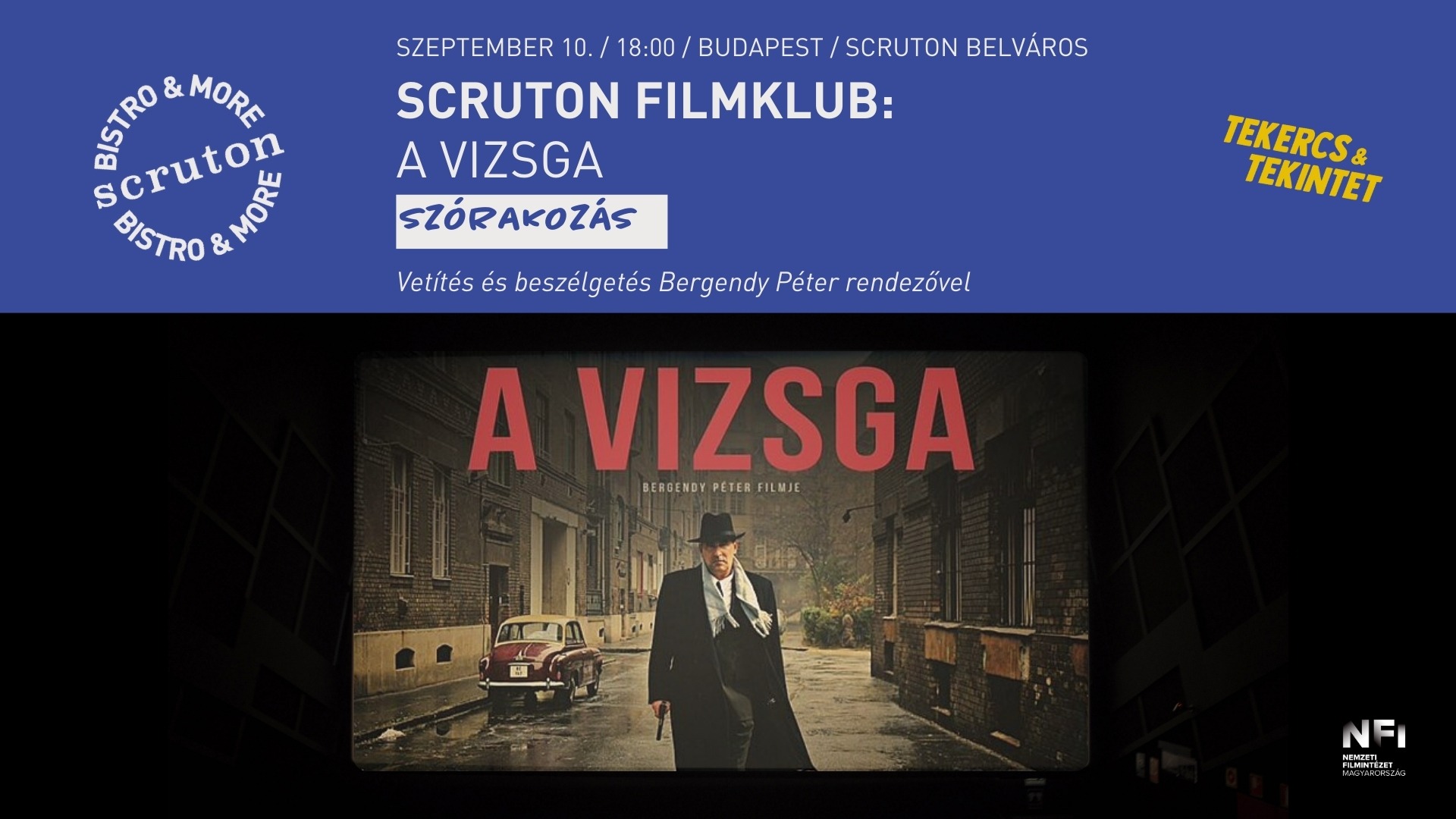 Scruton Filmklub: A vizsga (vetítés és beszélgetés Bergendy Péter rendezővel)