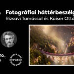 Magyarország 365 - Fotográfia háttérbeszélgetés Rizsavi Tamással és Kaiser Ottóval