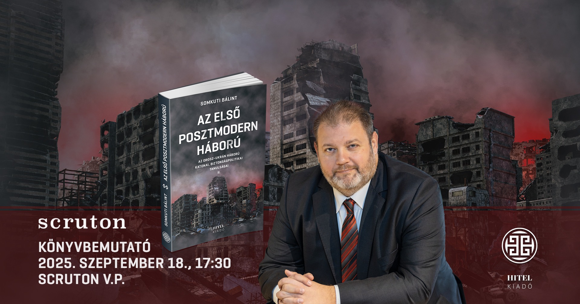 Somkuti Bálint: Az első posztmodern háború - Az orosz-ukrán háború katonai, biztonságpolitikai kockázatai II. -Könyvbemutató