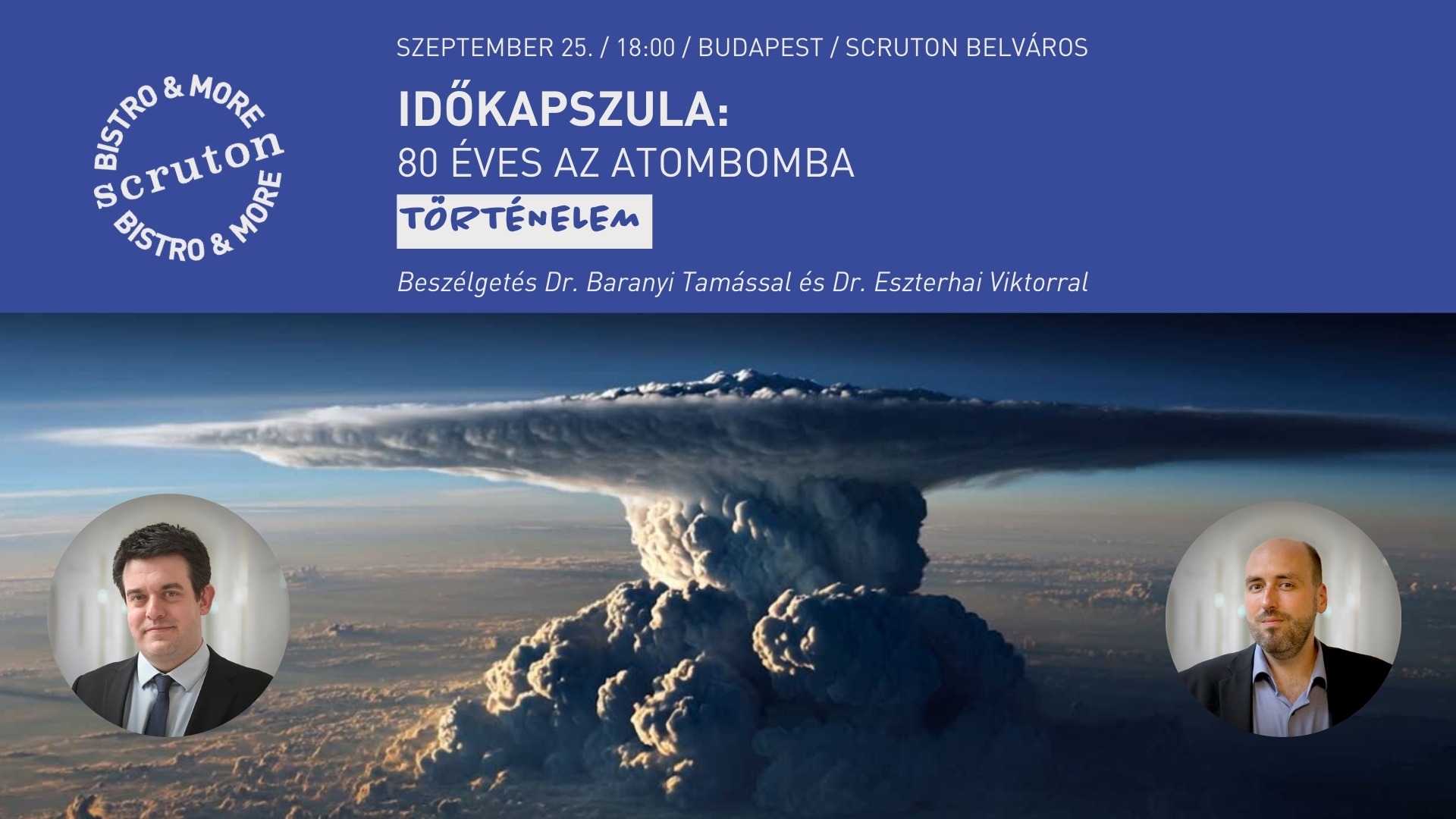 Időkapszula: 80 éves az Atombomba - Beszélgetés Dr. Baranyi Tamással és Dr. Eszterhai Viktorral