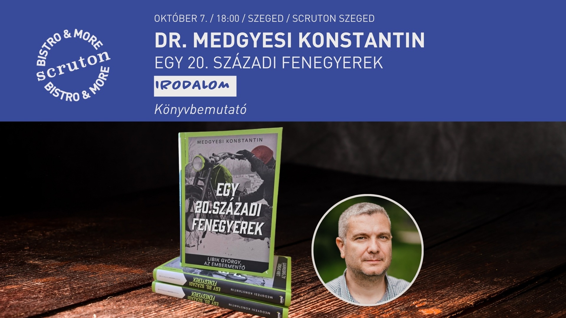 Dr. Medgyesi Konstantin:  Egy 20. századi fenegyerek - Könyvbemutató Libik György életéről