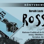 Horváth László Imre: Rosseb, a nagy háborús regény - Könyvbemutató