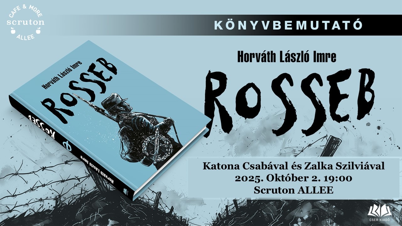 Horváth László Imre: Rosseb, a nagy háborús regény - Könyvbemutató