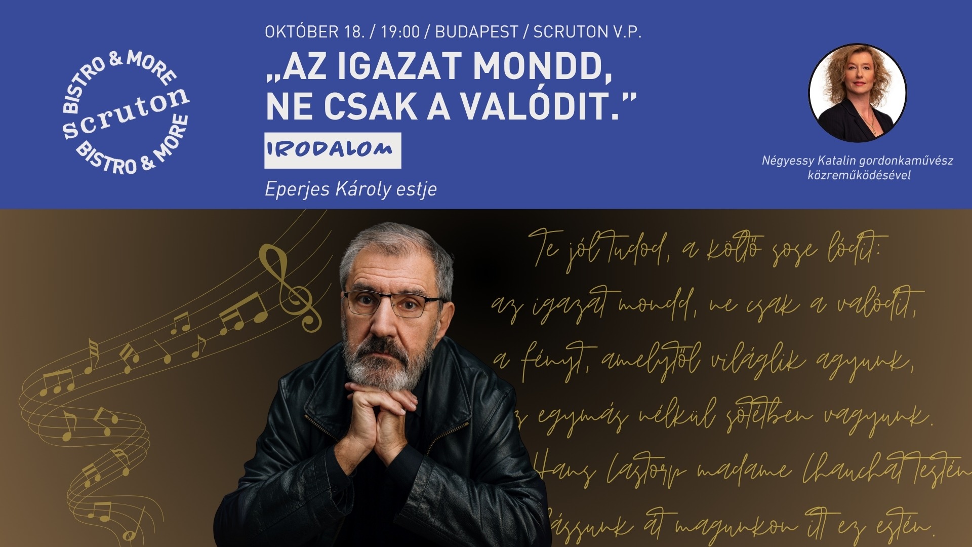 „Az igazat mondd, ne csak a valódit” - Eperjes Károly estje