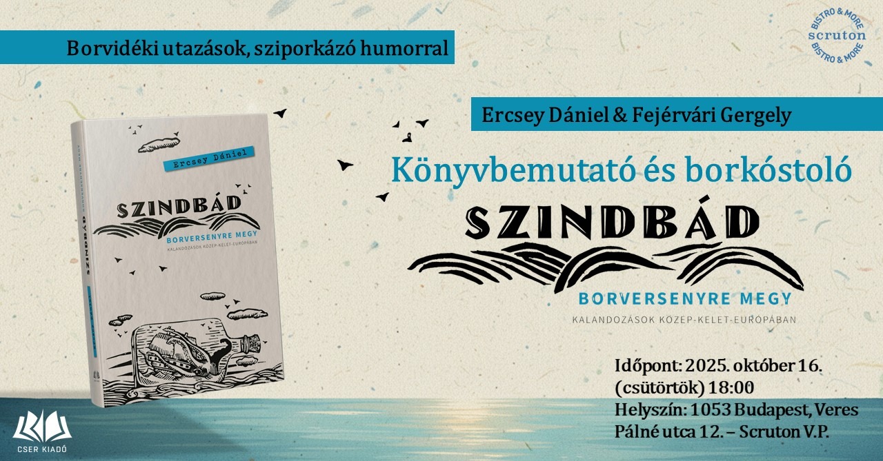Ercsey Dániel: Szindbád borversenyre megy könyvbemutató - Szőlészet, borászat sziporkázó humorral
