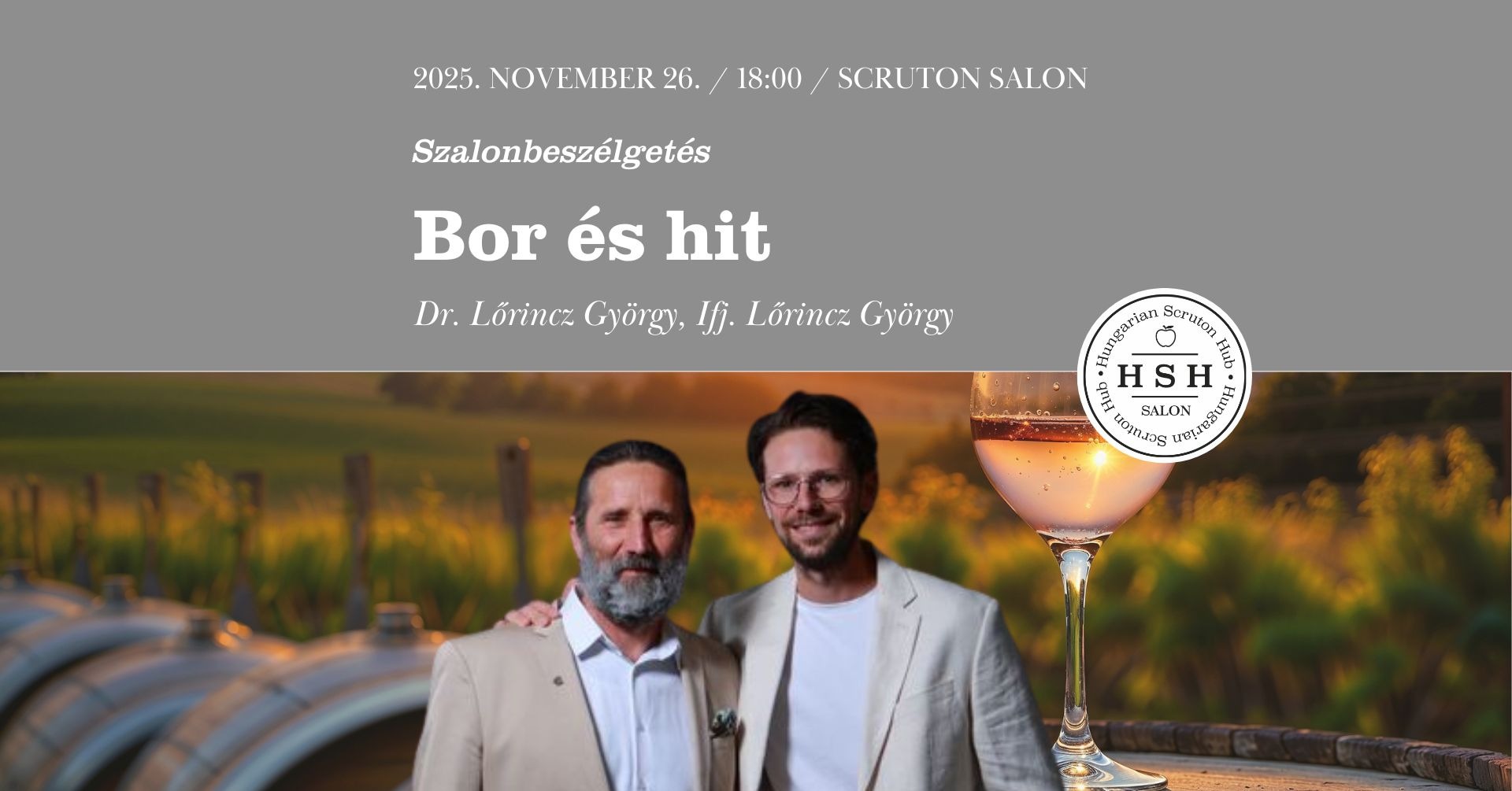 Bor és hit - Szalonbeszélgetés Dr. Lőrincz Györggyel és Ifj. Lőrincz Györggyel