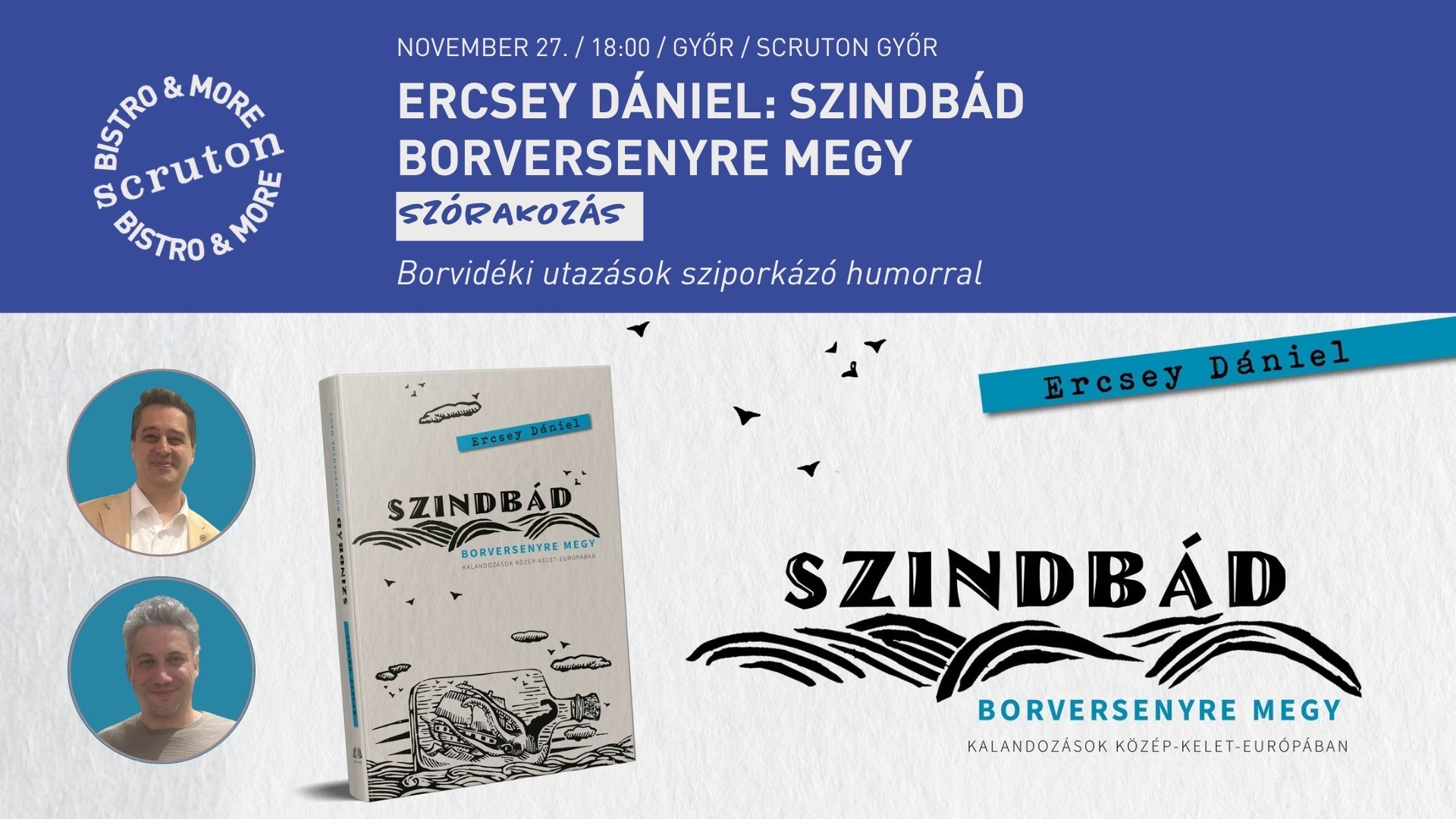 Ercsey Dániel: Szindbád borversenyre megy könyvbemutató - Borvidéki utazások sziporkázó humorral