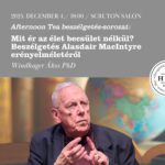 Afternoon Tea: Mit ér az élet becsület nélkül? Beszélgetés Alasdair MacIntyre erényelméletéről