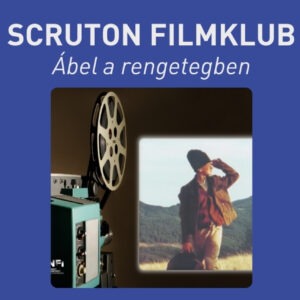 12.09. Scruton Filmklub (Ábel a rengetegben) gasztrojegy