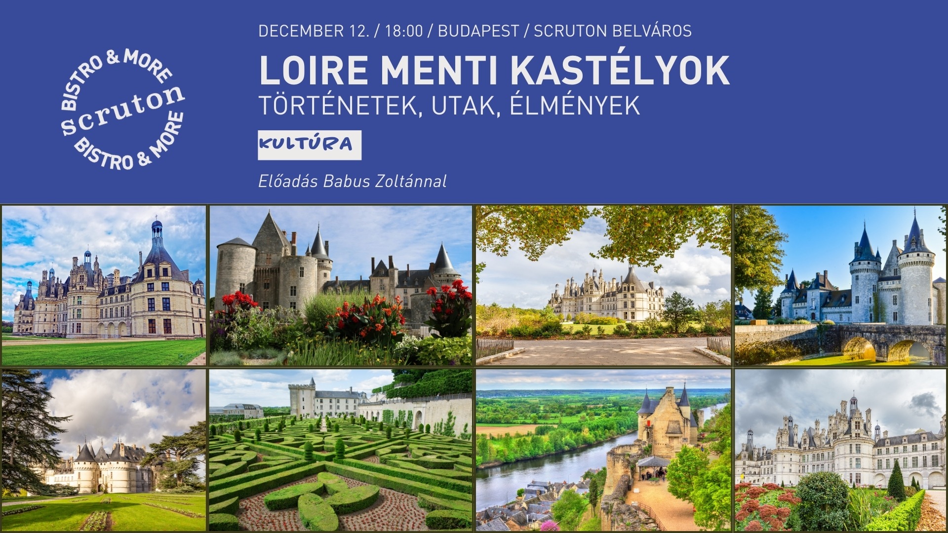Loire menti kastélyok: Történetek, utak, élmények