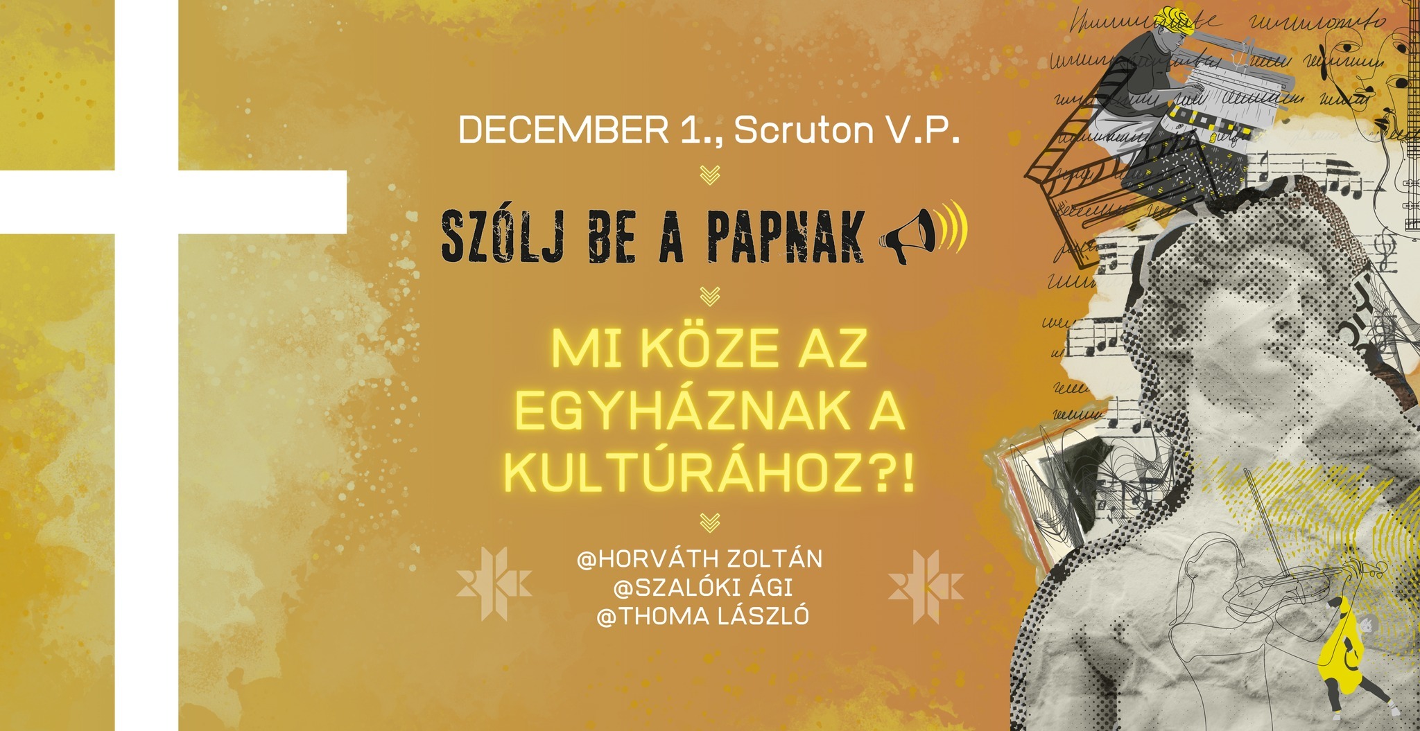 Szólj be a papnak! – Mi köze az egyháznak a kultúrához?