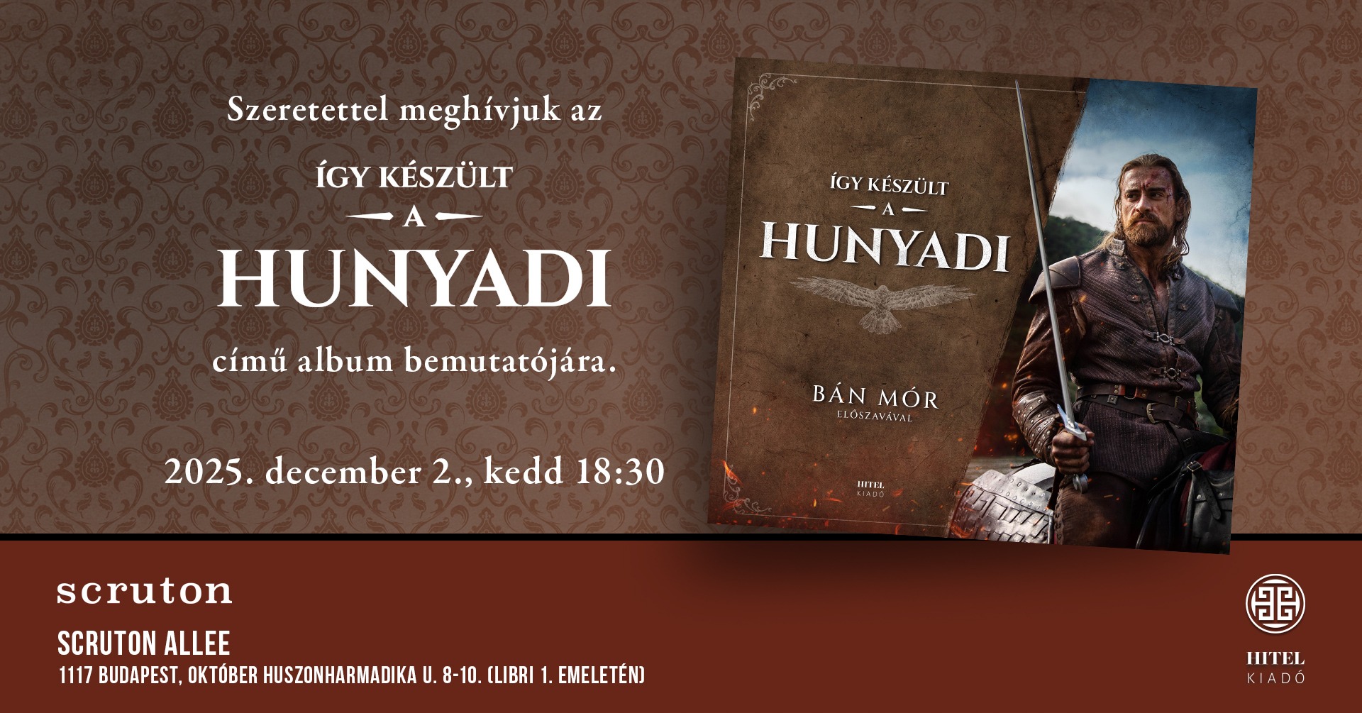 Könyvbemutató: Így készült a Hunyadi - Beszélgetés Rujder Viviennel, Csémy Balázzsal, Nagypál Orsival, Bán Mórral és Krskó Tiborral