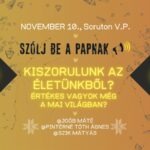 Szólj be a papnak! - Kiszorulunk a saját életünkből? Értékes vagyok még a mai világban?