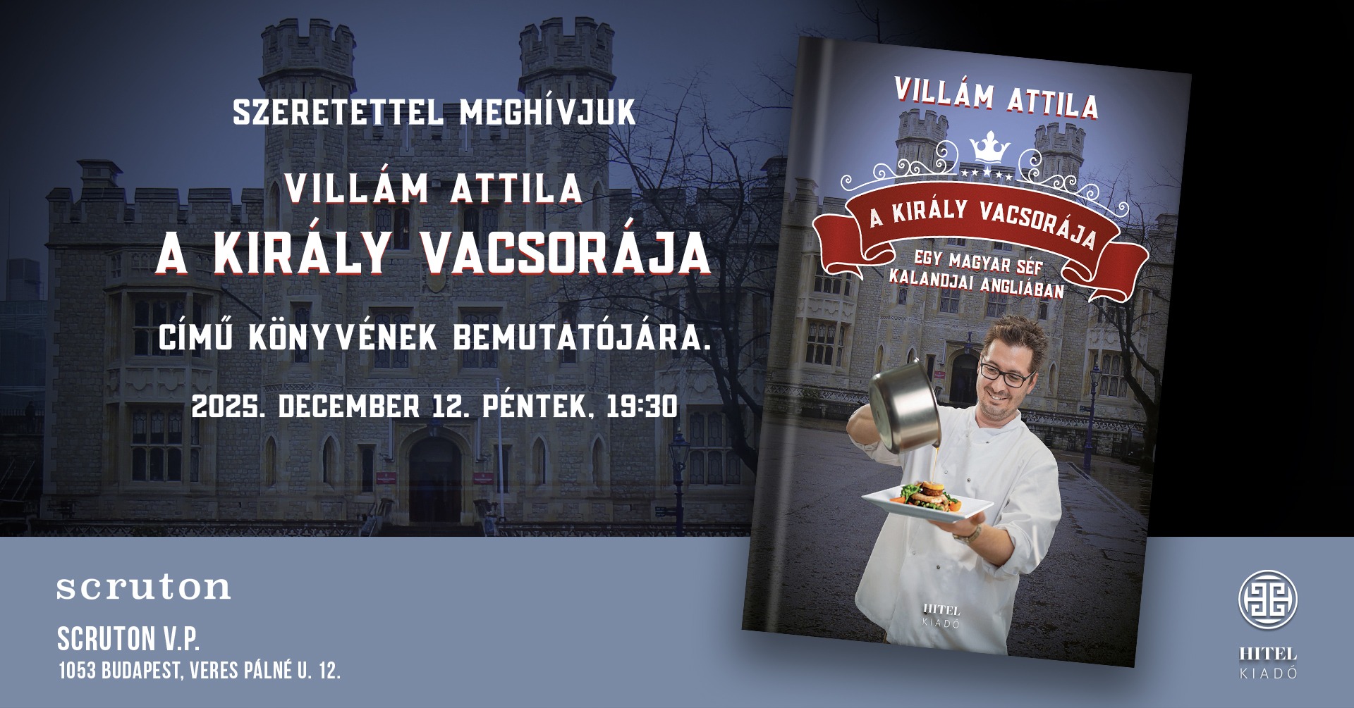 Könyvbemutató: A király vacsorája - Beszélgetés Villám Attila séffel