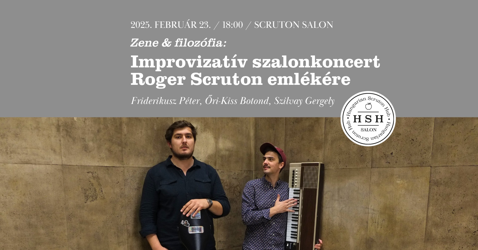Improvizatív szalonkoncert Roger Scruton emlékére - Őri-Kiss Botond; Friderikusz Péter
