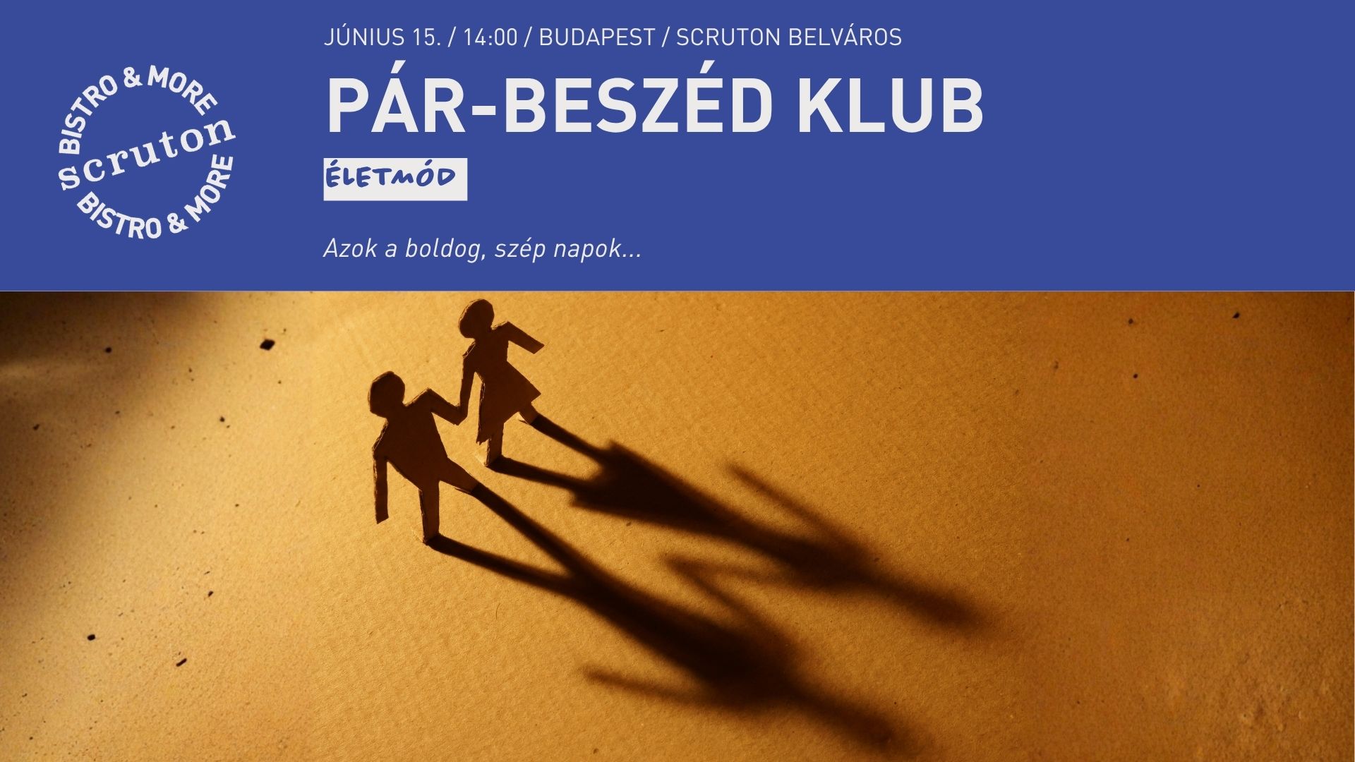 PárBeszéd Klub: Azok a boldog, szép napok...