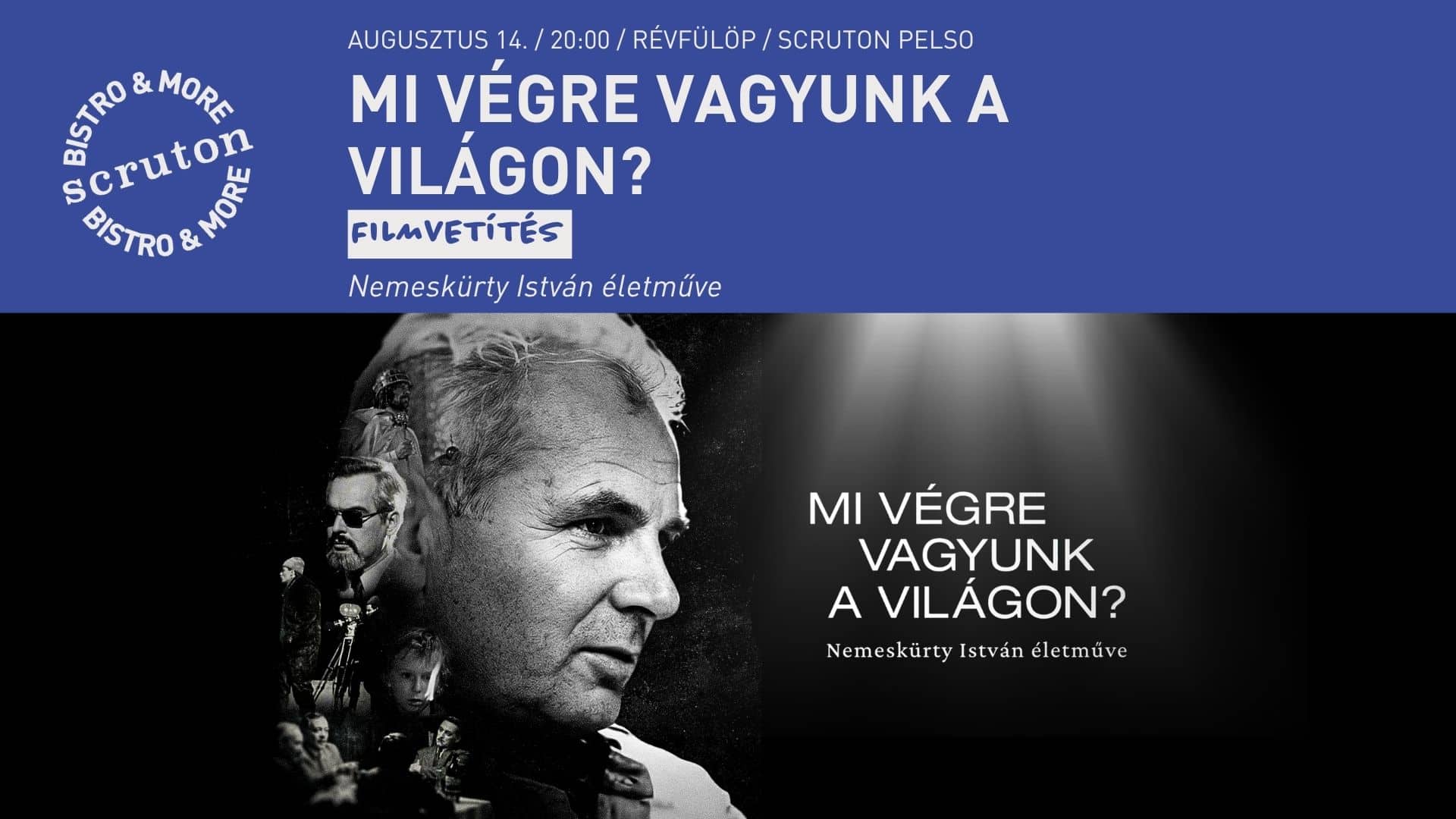 Mi végre vagyunk a világon? (Nemeskürty István életműve) - Filmvetítés
